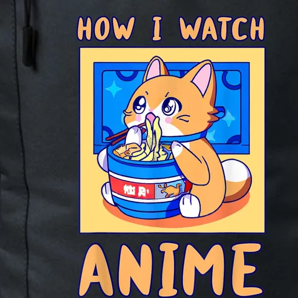 How I Watch Anime Cat Ramen Funny Kawaii Cute Merch Gift Daily Commute Backpack