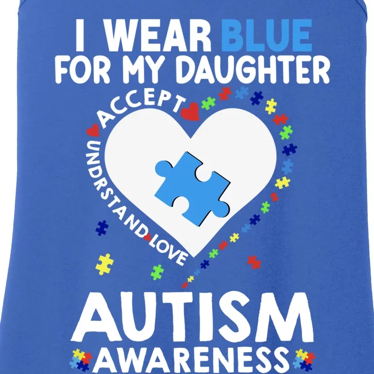 Heart I Wear Blue For My Daughter Autism Awareness Month Meaningful Gift Ladies Essential Tank