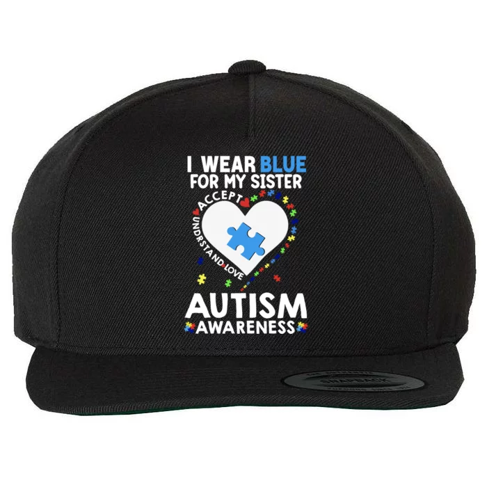 Heart I Wear Blue For My Sister Autism Awareness Month Gift Wool Snapback Cap