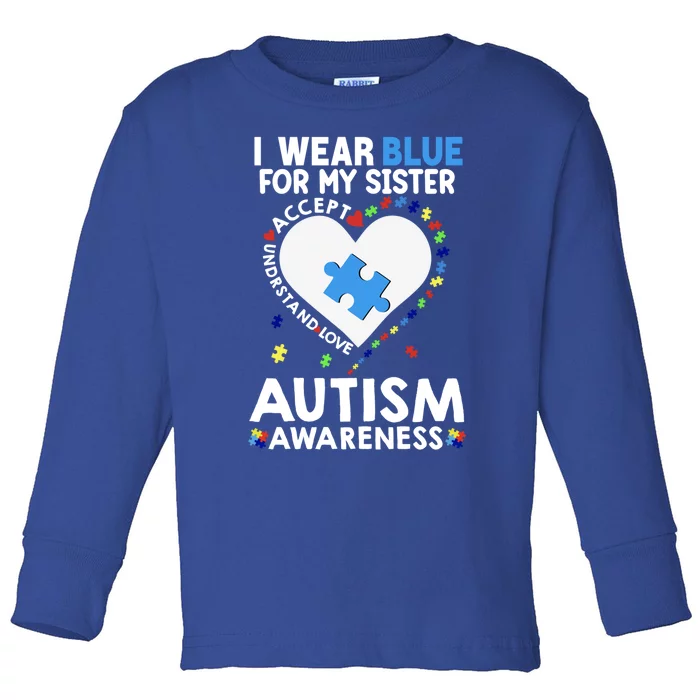 Heart I Wear Blue For My Sister Autism Awareness Month Gift Toddler Long Sleeve Shirt