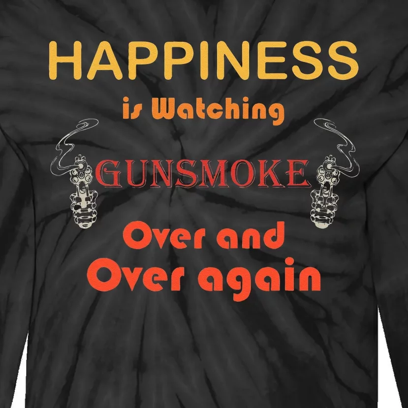 Happiness Is Watching Gu Nsmoke Over And Over Again Tie-Dye Long Sleeve Shirt