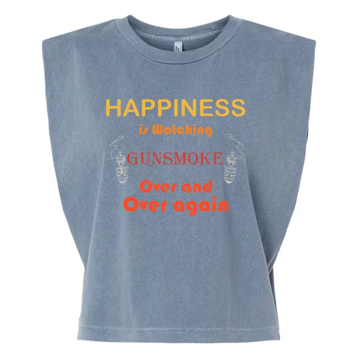 Happiness Is Watching Gu Nsmoke Over And Over Again Garment-Dyed Women's Muscle Tee