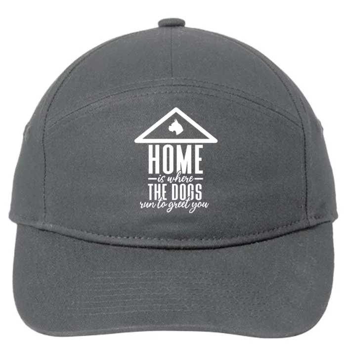 Home Is Where The Dogs Run To Greet You 7-Panel Snapback Hat