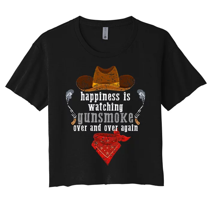 Happiness Is Watching Gunsmoke Over And Over Again Cowboys Women's Crop Top Tee