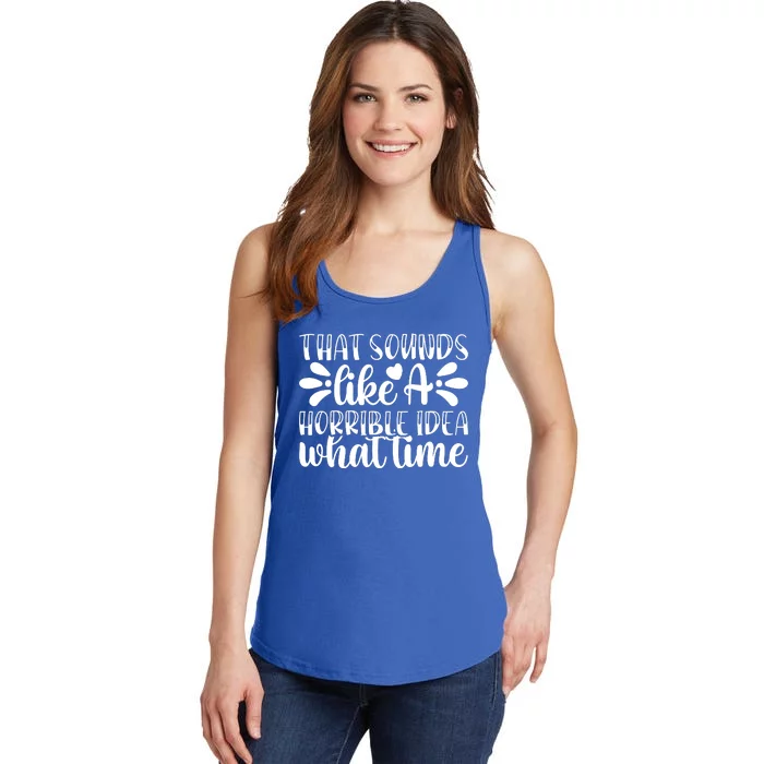 Horrible Idea What Time? Ladies Essential Tank