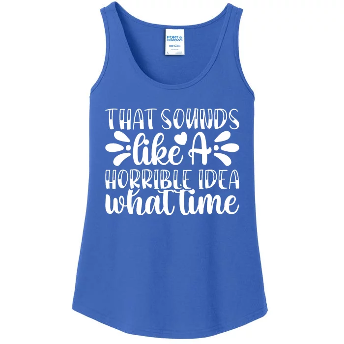 Horrible Idea What Time? Ladies Essential Tank