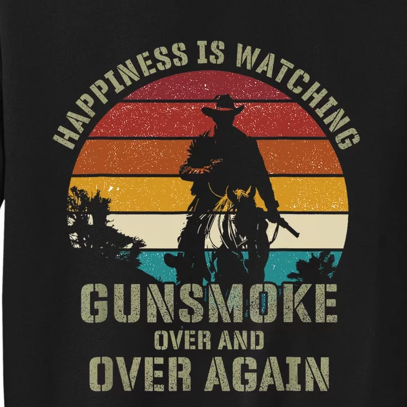 Happiness Is Watching Gunsmoke Over And Over Again Cowboys Sweatshirt