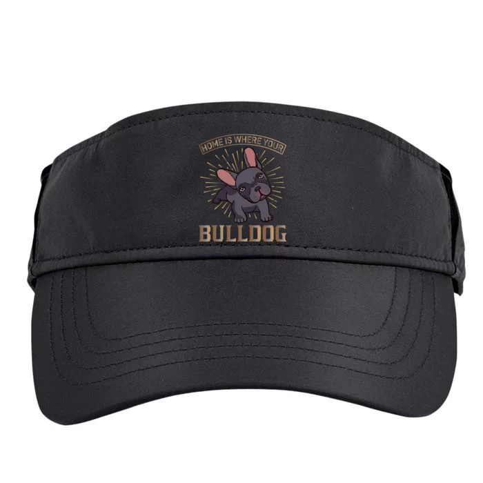 Home Is Where Your Bulldog Adult Drive Performance Visor