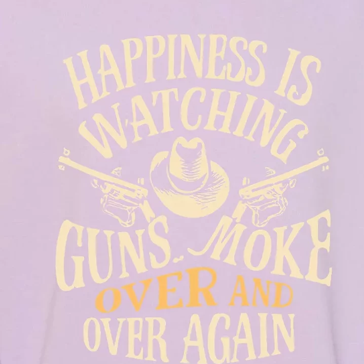 Happiness Is Watching Gunsmoke Over And Over Again Cow Garment-Dyed Sweatshirt