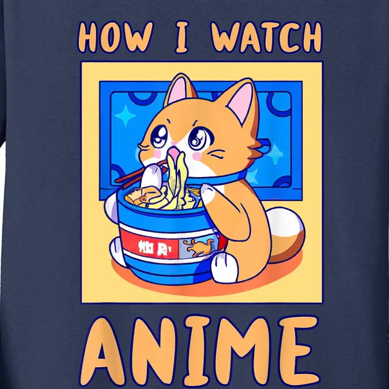 How I Watch Anime Cat Ramen Funny Kawaii Cute Merch Gift Kids Long Sleeve Shirt