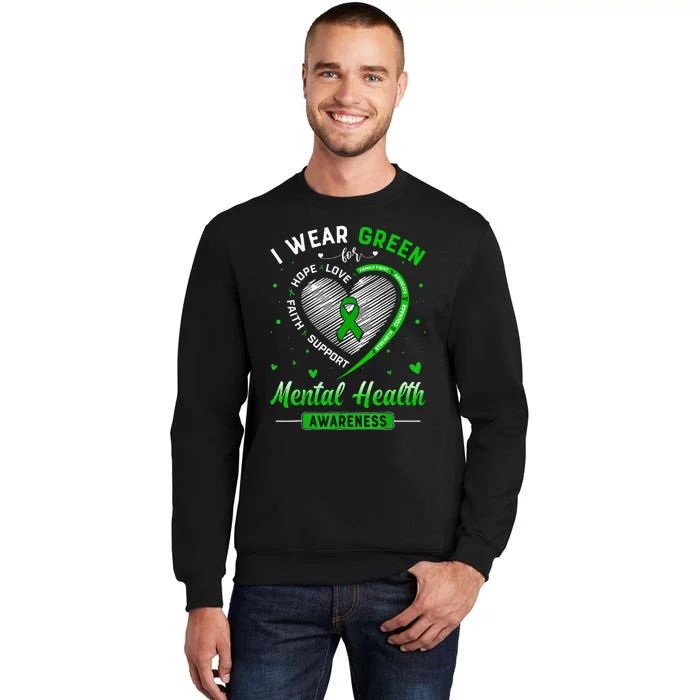 Heart I Wear Green For Mental Health Awareness Month Sweatshirt