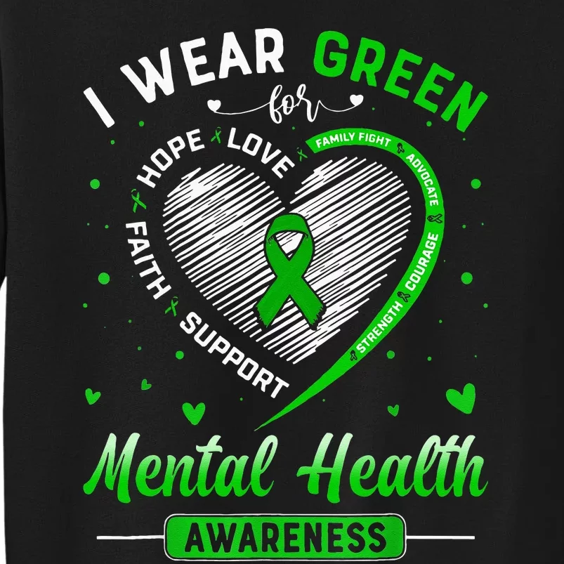 Heart I Wear Green For Mental Health Awareness Month Sweatshirt