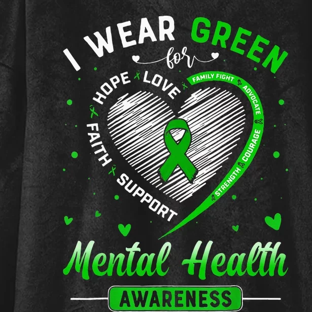 Heart I Wear Green For Mental Health Awareness Month Hooded Wearable Blanket