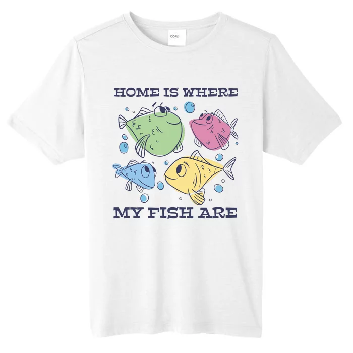 Home Is Where My Fish Are Colorful Fishes ChromaSoft Performance T-Shirt