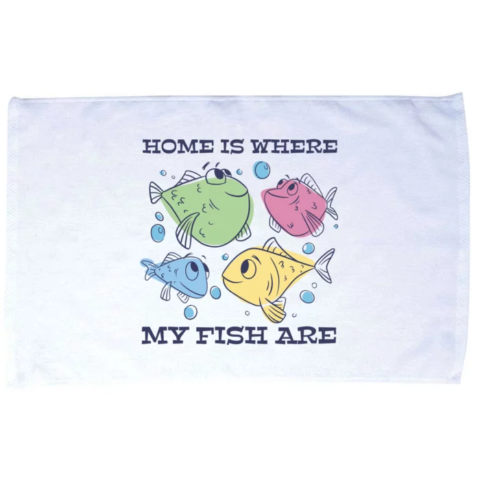 Home Is Where My Fish Are Colorful Fishes Microfiber Hand Towel