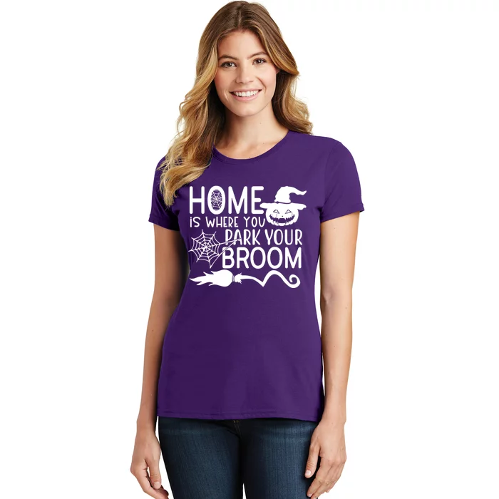 Home Is Where You Park Your Broom Women's T-Shirt