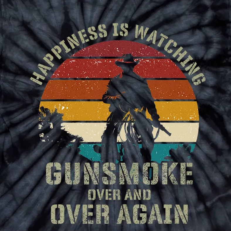 Happiness Is Watching Gunsmoke Over And Over Again Cowboys Tie-Dye T-Shirt