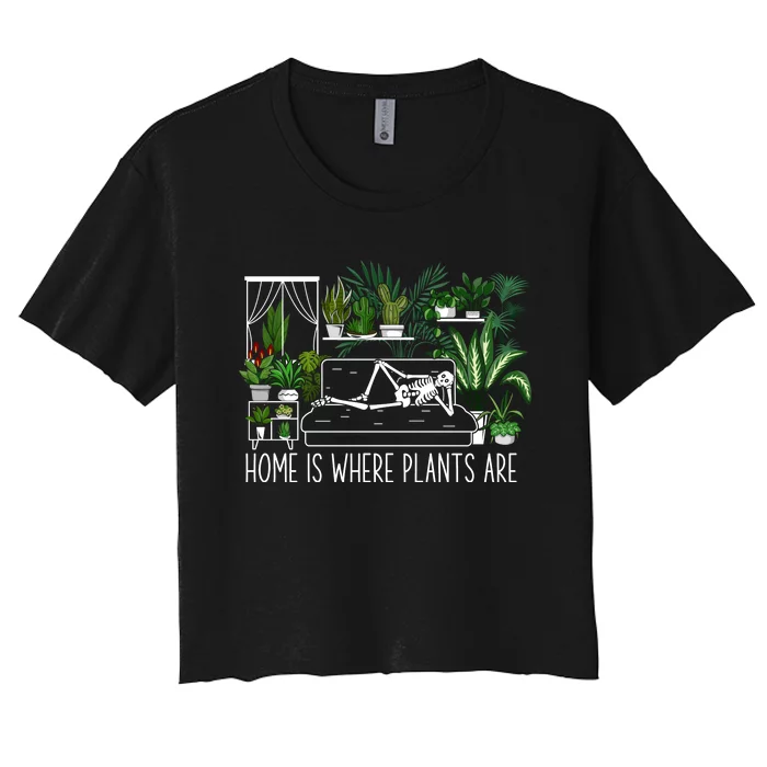 Home Is Where My Plants Are House Plant Women's Crop Top Tee