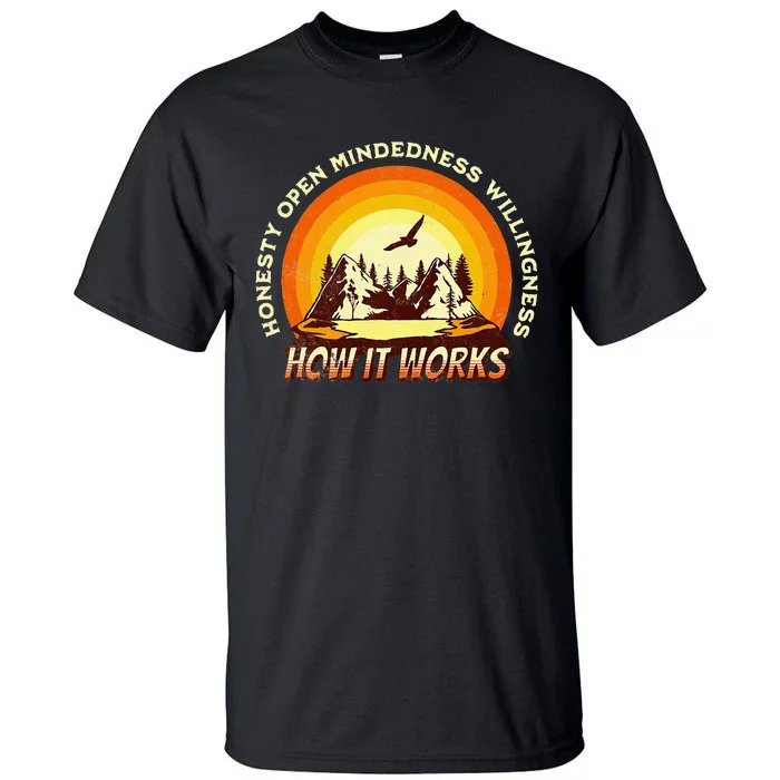 How It Works Sobriety 12 Step Aa Na Recovery Tall T-Shirt