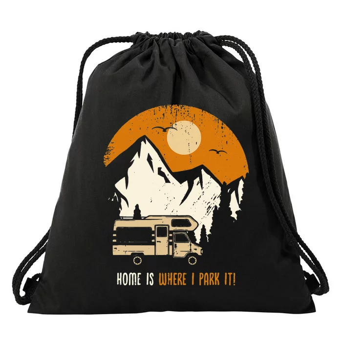 Home Is Where I Park My RV And Motorhome Fun Vintage Drawstring Bag