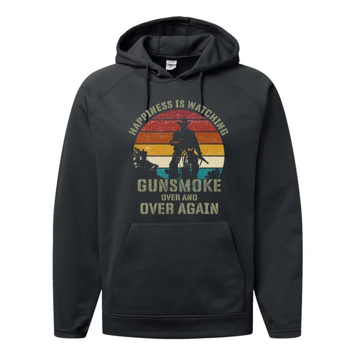 Happiness Is Watching Gunsmoke Over And Over Again Cowboys Performance Fleece Hoodie