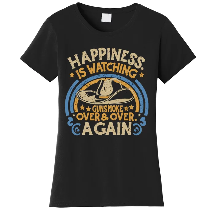 Happiness Is Watching Gunsmoke Over And Over Again Funny Women's T-Shirt