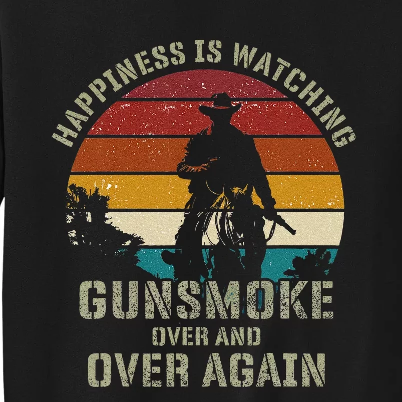 Happiness Is Watching Gunsmoke Over And Over Again Cowboys Sweatshirt