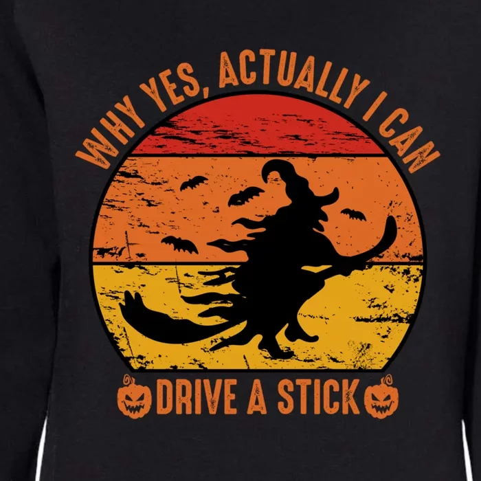 Halloween Ideas Why Yes Actually I Can Drive A Stick Womens California Wash Sweatshirt