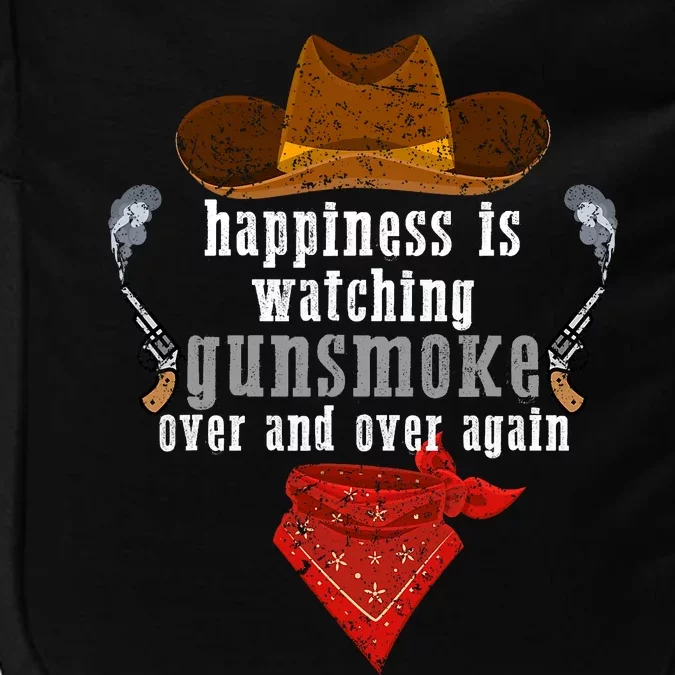 Happiness Is Watching Gunsmoke Over And Over Again Cowboys Trending Design Impact Tech Backpack