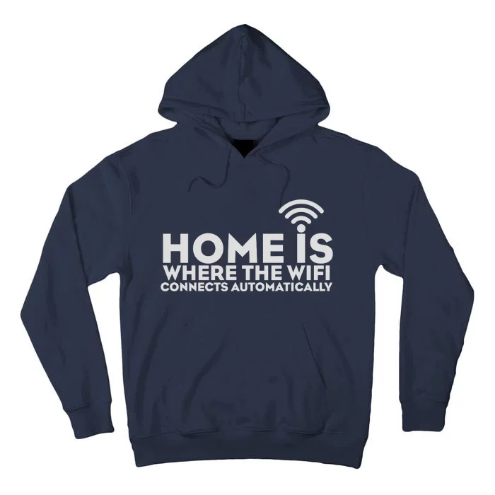 HOME IS WHERE THE WIFI Tall Hoodie