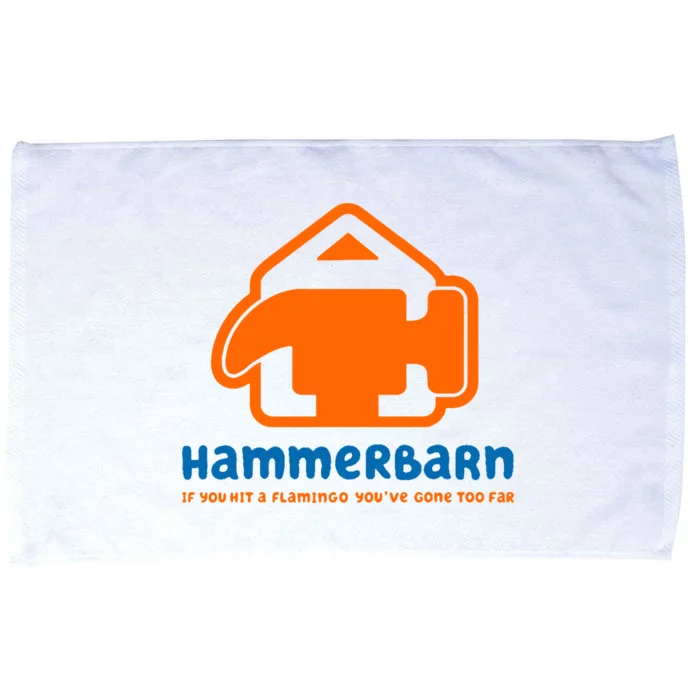 Hammerbarn If You Hit A Flamingo Youve Gone Too Far Microfiber Hand Towel