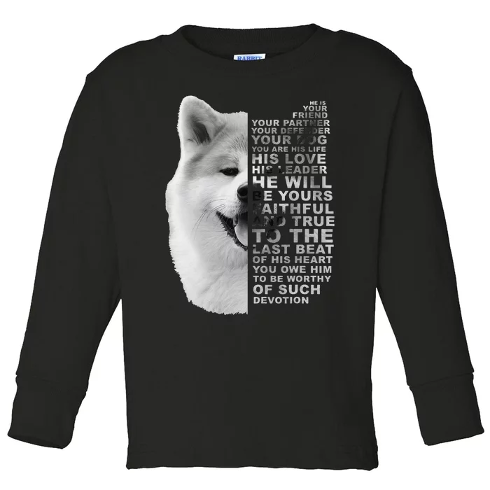 He Is Your Friend Your Partner Your Dog Akita Inu Toddler Long Sleeve Shirt