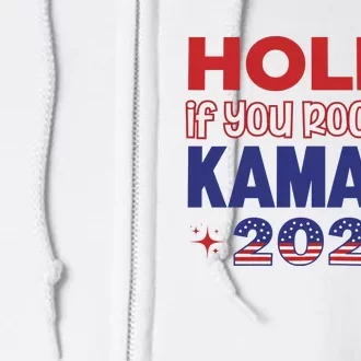 Holla If You Rock Wit Kamala 2024 Kamala Harris Support Full Zip Hoodie