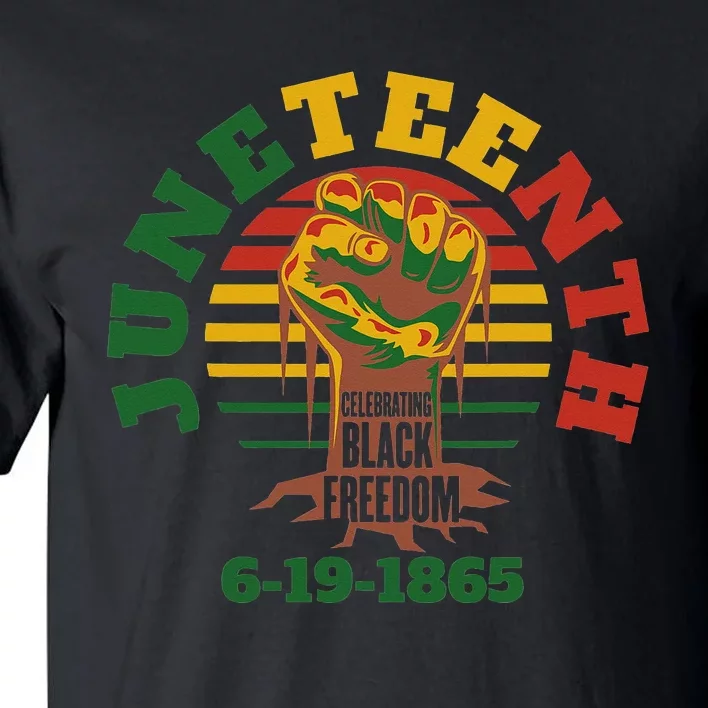 Happy Juneteenth 1865 Black Freedom Melanin Black Pride Tall T-Shirt