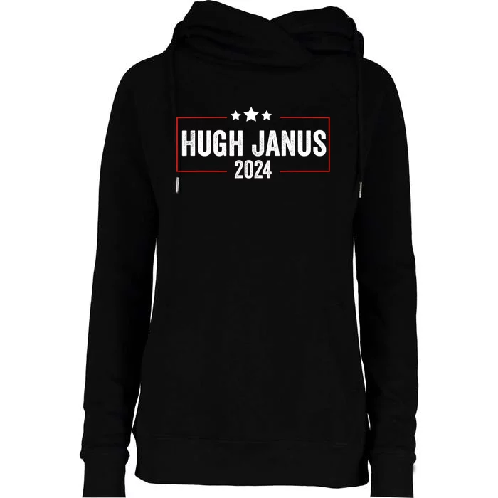 Hugh Janus 24 For President Funny Election Womens Funnel Neck Pullover Hood