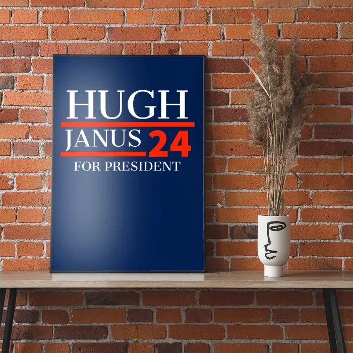 Hugh Janus 24 For President Funny 2024 Election Poster