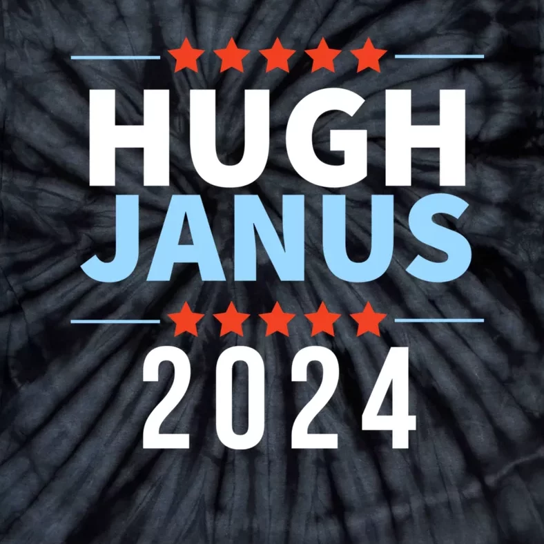 Hugh Janus 24 For President Funny 2024 Election Tie-Dye T-Shirt