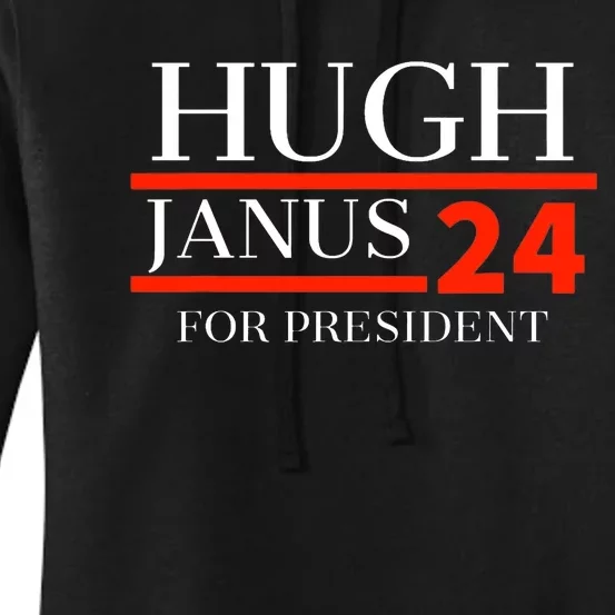 Hugh Janus 24 For President Funny 2024 Election Women's Pullover Hoodie