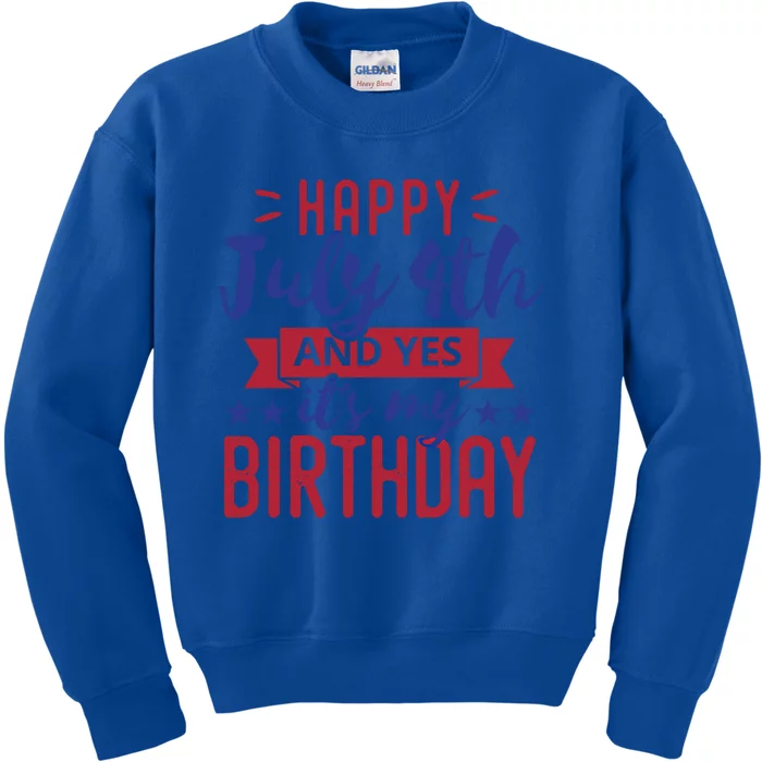 Happy July 4th And Yes It's My Birthday Gift Patriotic Gift Kids Sweatshirt