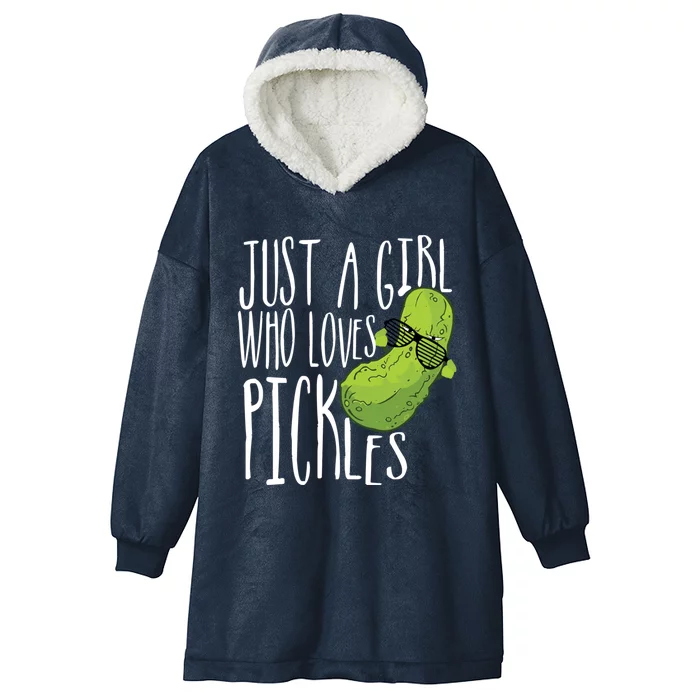 Humorous Just A Who Loves Pickles Gift Cool Gift Hooded Wearable Blanket