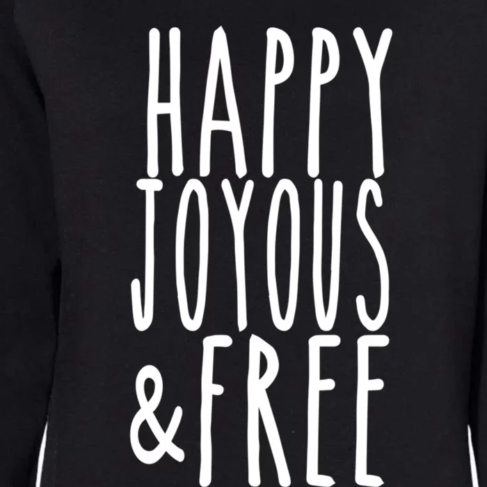 Happy Joyous And Free Aa Sobriety Sober Life Gift Womens California Wash Sweatshirt