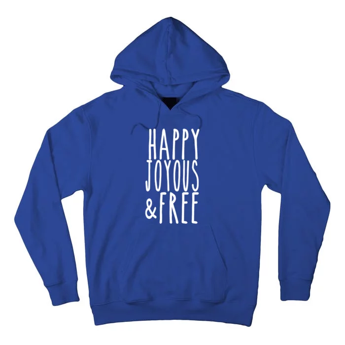 Happy Joyous And Free Aa Sobriety Sober Life Gift Tall Hoodie