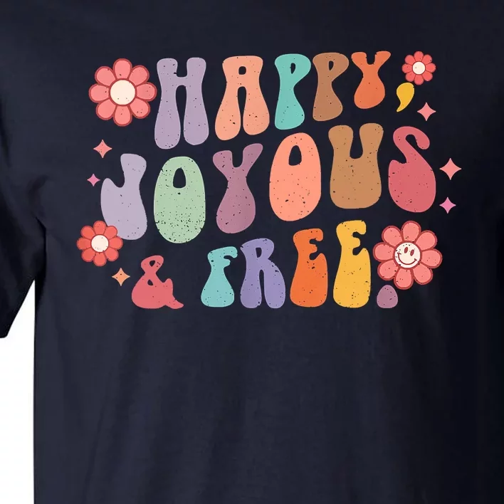 Happy Joyous & A Free Groovy Sobriety Addiction Recovery Tall T-Shirt