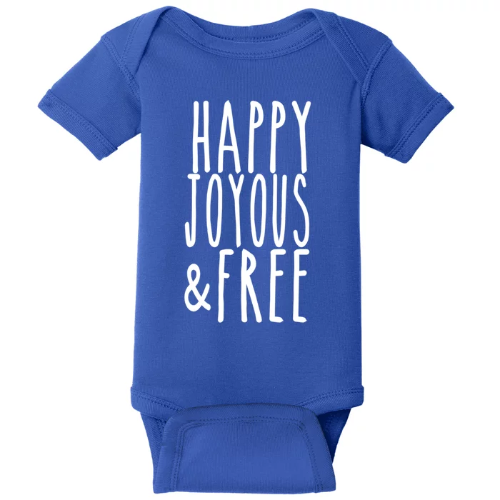 Happy Joyous And Free Aa Sobriety Sober Life Great Gift Baby Bodysuit