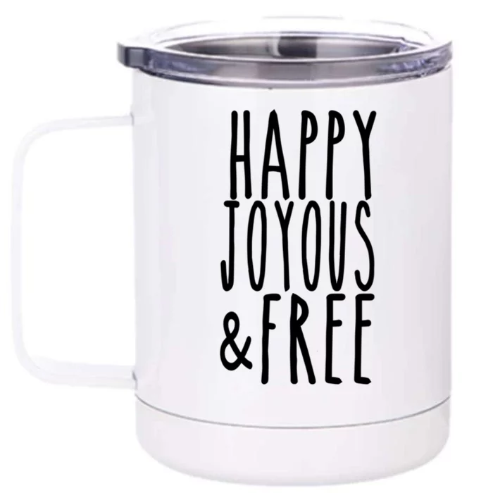 Happy Joyous And Free Aa Sobriety Sober Life Great Gift Front & Back 12oz Stainless Steel Tumbler Cup