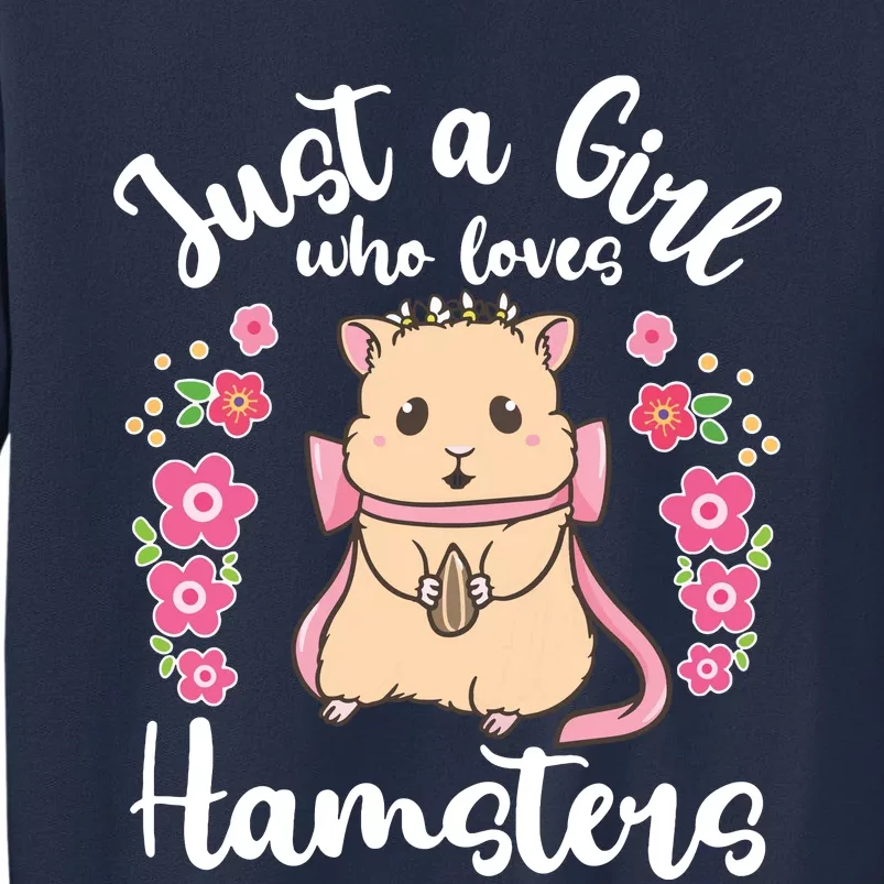 Hamster Just A Girl Who Loves Hamsters Sweatshirt