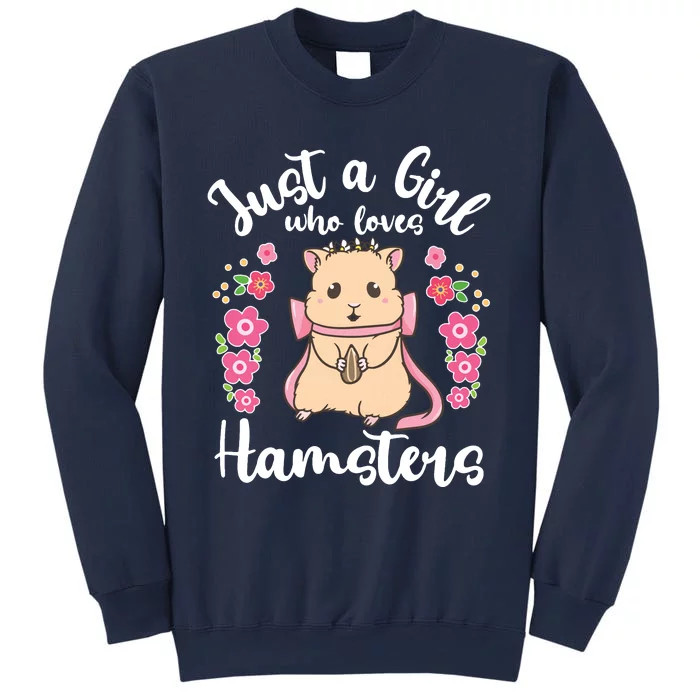 Hamster Just A Girl Who Loves Hamsters Sweatshirt