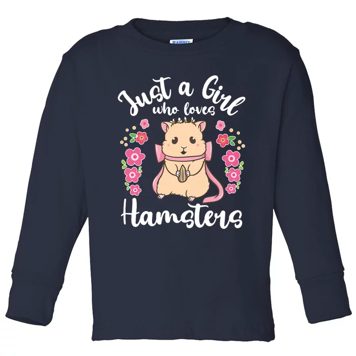 Hamster Just A Girl Who Loves Hamsters Toddler Long Sleeve Shirt