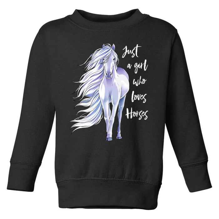 Horse Just A Girl Who Loves Horseback Riding Equestrian Farm Toddler Sweatshirt