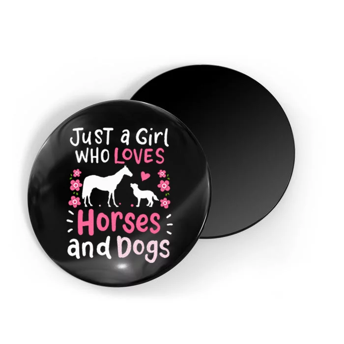 Horse Just a Girl Who Loves Horses and Dogs Funny Gift Magnet